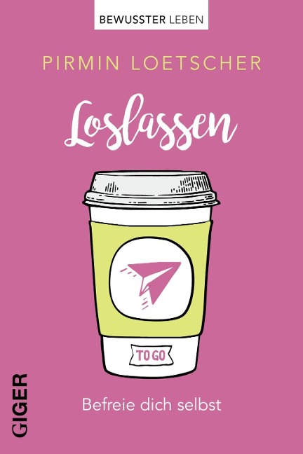 Loslassen - Pirmin Loetscher