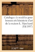 Catalogue de Modèles Pour Bronzes Et Ébénisterie d'Art Avec Droit de Reproduction - A. Dachery