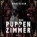 Cover-Bild zum Titel 'Das Puppenzimmer' von 'Maja Ilisch'