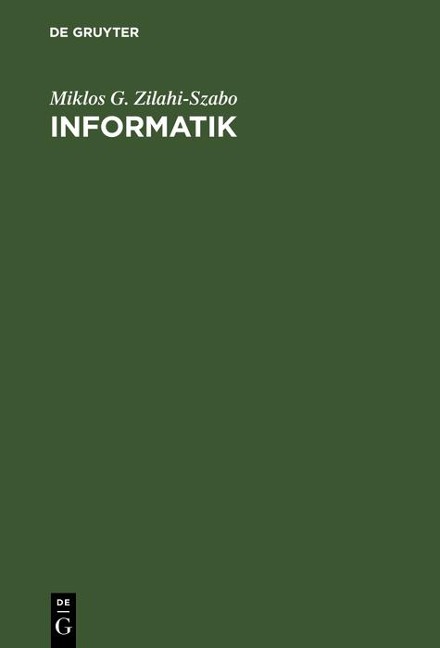 Informatik - Miklos G. Zilahi-Szabo
