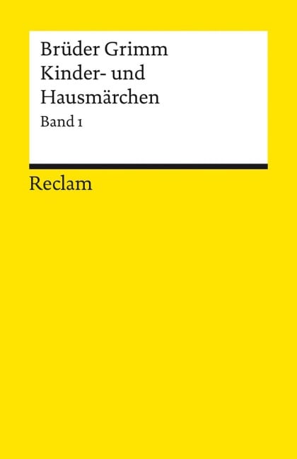 Kinder- und Hausmärchen. Band 1: Märchen Nr. 1-86 - Brüder Grimm