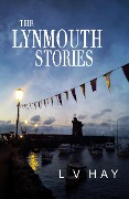Cover-Bild zum Titel 'The Lynmouth Stories' von 'Lv Hay'