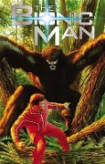 The Bionic Man Volume 2: Bigfoot - Phil Hester, Aaron Gillespie