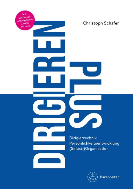 DIRIGIEREN PLUS -Dirigiertechnik - Persönlichkeitsentwicklung - (Selbst-)Organisation- - Christoph Schäfer