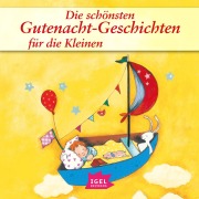 Cover-Bild zum Titel 'Die schönsten Gutenacht-Geschichten für die Kleinen' von 'Isabel Abedi, Theodor Storm, Ursel Scheffler, Margret Rettich, Wilhelm Grimm'