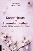 Cover-Bild zum Titel 'Kizlar Hocasi ve Hanimlar Ilmihali' von 'El-Hac Mehmed Zihni Efendi'