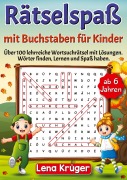 Rätselspaß mit Buchstaben für Kinder ab 6 Jahren - Lena Krüger
