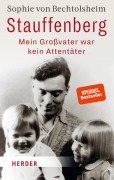 Cover-Bild zum Titel 'Stauffenberg - mein Großvater war kein Attentäter' von 'Sophie von Bechtolsheim'