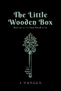 The Little Wooden Box (Book 2 of the Shady Woods series) - J. Mercer