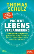 Cover-Bild zum Titel 'Projekt Lebensverlängerung' von 'Thomas Schulz'