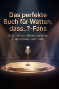 Cover-Bild zum Titel 'Das perfekte Buch für Wetten, dass..?-Fans' von 'Emilia Möller'