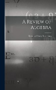 Cover-Bild zum Titel 'A Review of Algebra' von 'Romeyn Henry Rivenburg'
