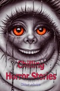 Cover-Bild zum Titel 'Chilling Horror Stories' von 'Shar Mahe'