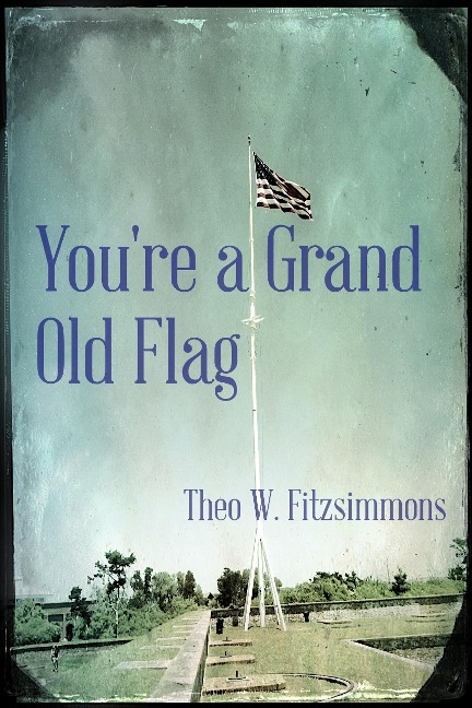 You're a Grand Old Flag - Theo W. Fitzsimmons