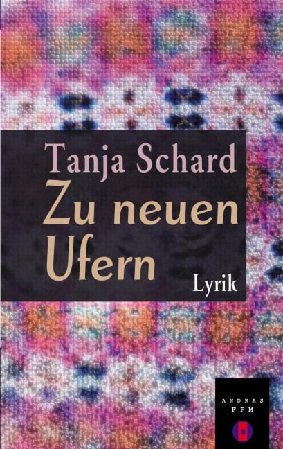 Zu neuen Ufern - Tanja A. Schard