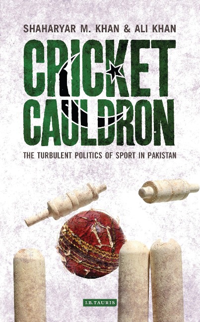 Cricket Cauldron - Shaharyar M. Khan, Ali Khan