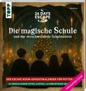 Cover-Bild zum Titel '24 DAYS ESCAPE - Der Escape Room Adventskalender für Potter-Fans: Der verschwundene Schulmeister' von 'Marisa Hart, Joel Müseler'