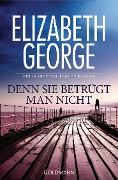 Cover-Bild zum Titel 'Denn sie betrügt man nicht' von 'Elizabeth George'