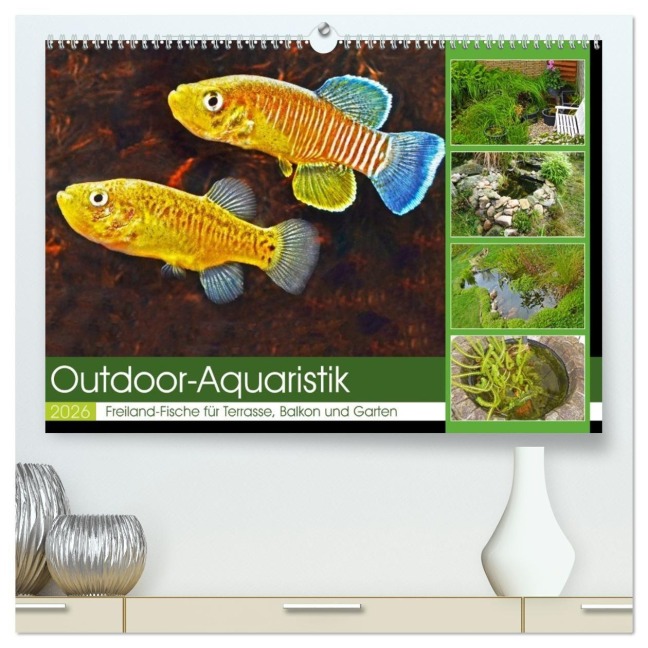 Outdoor-Aquaristik (hochwertiger Premium Wandkalender 2026 DIN A2 quer), Kunstdruck in Hochglanz - Rudolf Pohlmann