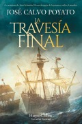 Cover-Bild zum Titel 'La travesía final' von 'José Calvo Poyato'