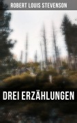 Cover-Bild zum Titel 'Drei Erzählungen' von 'Robert Louis Stevenson'