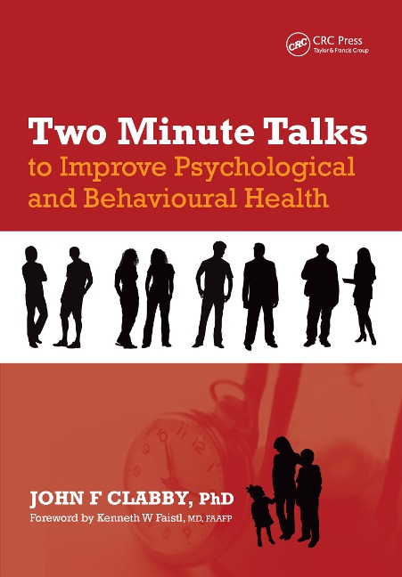 Two Minute Talks to Improve Psychological and Behavioral Health - John F. Clabby