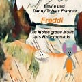 Cover-Bild zum Titel 'Freddi' von 'Emilie Francuz, Danny Tobias Francuz'