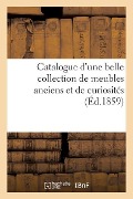 Cover-Bild zum Titel 'Catalogue d'Une Belle Collection de Meubles Anciens Et de Curiosités' von 'Roussel'