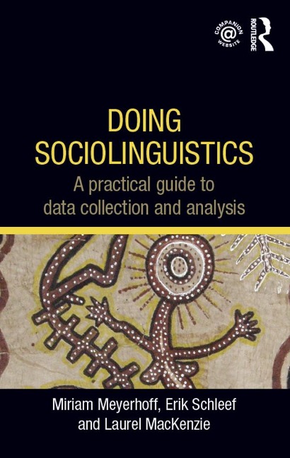 Doing Sociolinguistics - Miriam Meyerhoff, Erik Schleef, Laurel MacKenzie