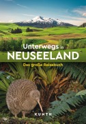 Cover-Bild zum Titel 'KUNTH Unterwegs in Neuseeland' von 'Birgit Adam, Melanie Goldmann, Thomas Frank, Robert Fischer'