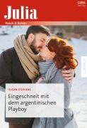 Cover-Bild zum Titel 'Eingeschneit mit dem argentinischen Playboy' von 'Susan Stephens'