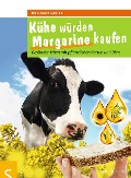 Kühe würden Margarine kaufen - Sven-David Müller