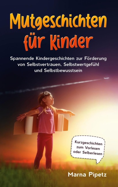 Mutgeschichten für Kinder - Marna Pipetz