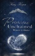 Cover-Bild zum Titel 'Princess Unchained: Winter's Choice' von 'Kitty Harper'