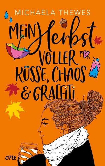 Mein Herbst voller Küsse, Chaos und Graffiti - Michaela Thewes