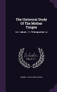The Historical Study Of The Mother Tongue - 