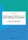 Vermeidung von Präsentismus und Pandemieplanung im Unternehmen. Wie Unternehmen ihre Mitarbeiter schützen und gleichzeitig Personalausfälle verringern - Benjamin Graaf