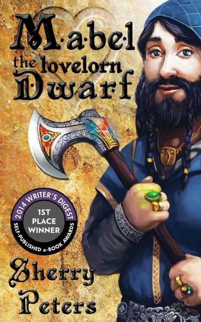 Mabel the Lovelorn Dwarf - Sherry Peters