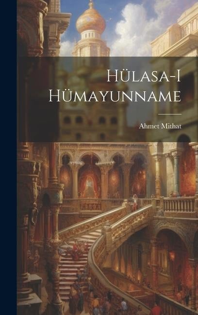 Hülasa-i hümayunname - 