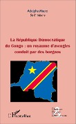 Cover-Bild zum Titel 'La République démocratique du Congo : un royaume d'aveugles conduit par des borgnes (fascicule broché)' von 'Adolphe Muzito'