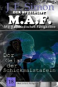 Cover-Bild zum Titel 'Der Geist der Schicksalstafeln (Der Spezialist M.A.F. 18)' von 'J. F. Simon'