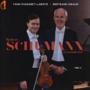 Robert Schumann und sein Umfeld - Yann/Giraud Passabet-Labiste