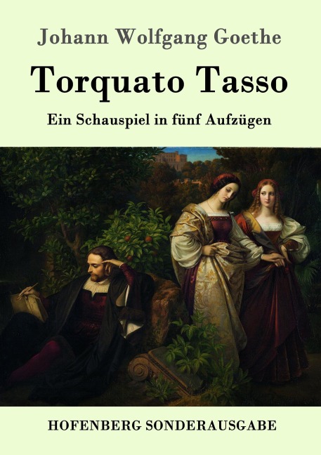 Torquato Tasso - Johann Wolfgang Goethe