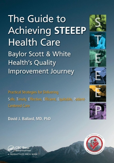 The Guide to Achieving STEEEP(TM) Health Care - MD David J. Ballard