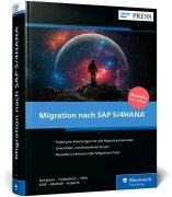 Cover-Bild zum Titel 'Migration nach SAP S/4HANA' von 'Frank Densborn, Frank Finkbohner, Martina Höft, Petra Klöß, Kim Mathäß'