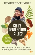Cover-Bild zum Titel 'Gibt's denn schon Pilze?' von 'Peggi Rudischhauser'