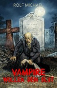 Cover-Bild zum Titel 'Vampire wollen dein Blut' von 'Rolf Michael'
