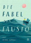 Cover-Bild zum Titel 'Die Fabel von Fausto' von 'Oliver Jeffers'