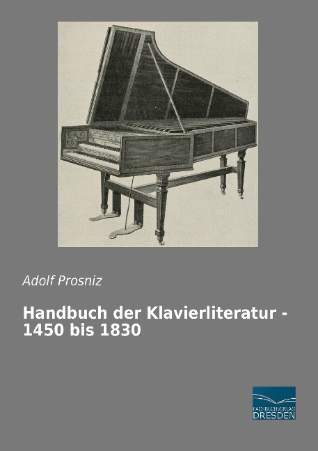 Handbuch der Klavierliteratur - 1450 bis 1830 - 