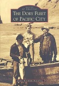 Cover-Bild zum Titel 'The Dory Fleet of Pacific City' von 'Jeanna Rosenbalm Bottenberg'